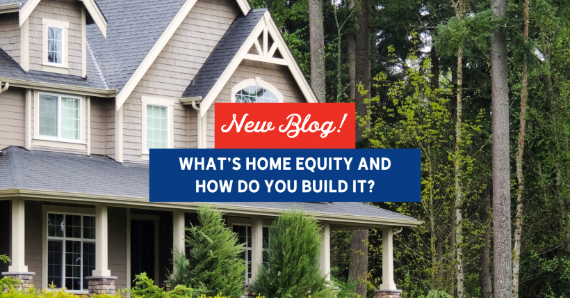 What's Home Equity and How Do You Build It? | Slocum Home Team